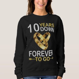 10 Jahre Verheiratet für immer, um glücklich zu he Sweatshirt