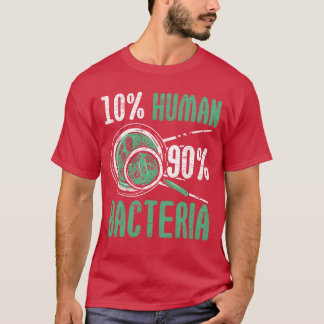 10 Mensch 90 Bakterien Biologe Wissenschaft Biolog T-Shirt