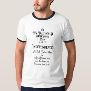 10 Merkmale von Menschen von hohem Wert - Unabhäng T-Shirt