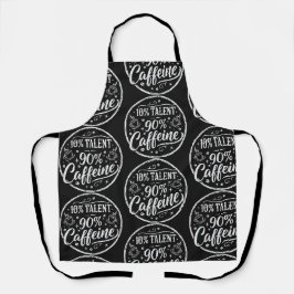 10% Talent 90% Koffein Schürze