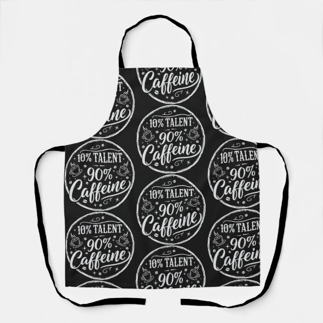 10% Talent 90% Koffein Schürze (Vorderseite)