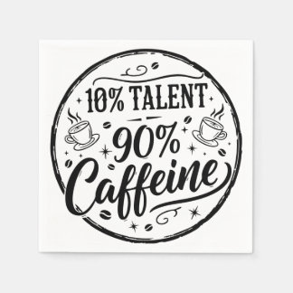 10% Talent 90% Koffein Serviette