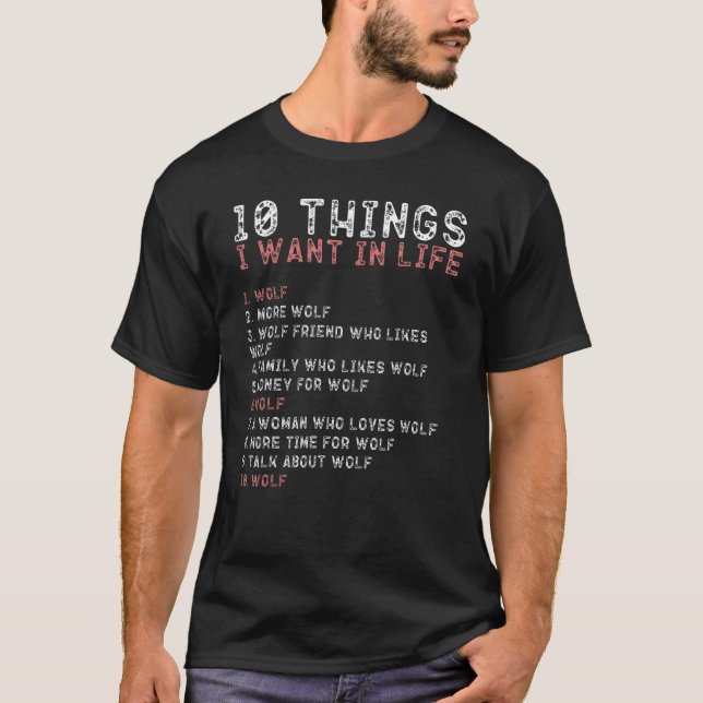 10 Things I Want In My Life  Wolf  Men T-Shirt (Vorderseite)