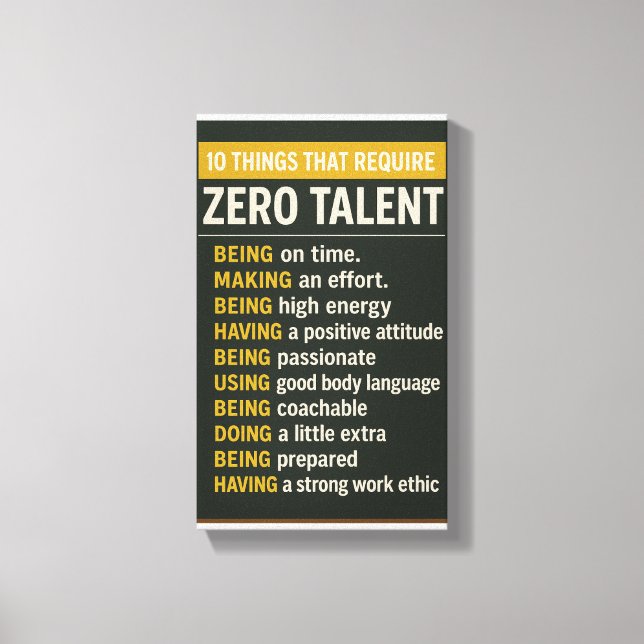 10 Things That Require Zero Talent Leinwanddruck (Vorderseite)