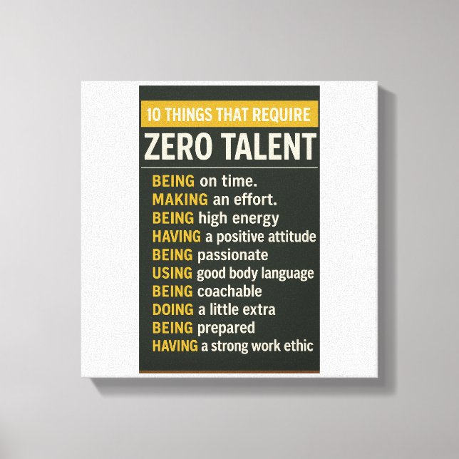 10 Things That Require Zero Talent Leinwanddruck (Vorderseite)