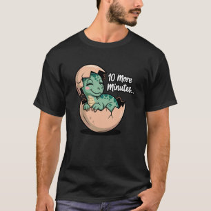10 weitere Minuten Süßer schlafender Dinosaurier-N T-Shirt