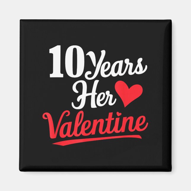 10 Years Her Valentine _ Anniversary Couples Valen Magnet (Vorne)
