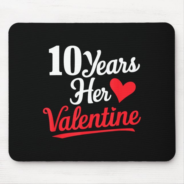 10 Years Her Valentine _ Anniversary Couples Valen Mousepad (Vorne)