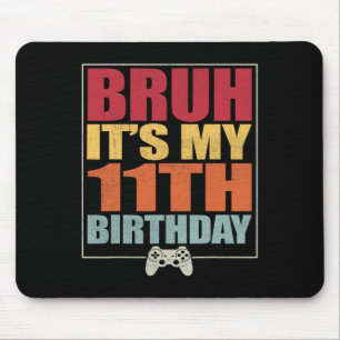 11-jähriger Gamer Boy Bruh ist mein 11. B Mousepad