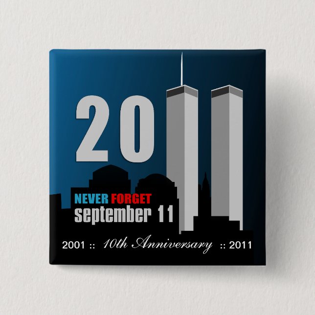11. September - 10. Jahrestag vergessen nie Button (Vorderseite)