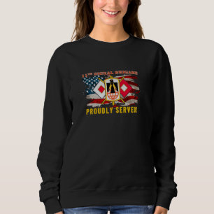11. Signal Brigade Army Signal Corp American Flag Sweatshirt