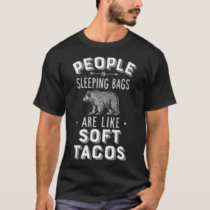 122 Menschen in Schlafsacken sind wie weich Tacos T-Shirt