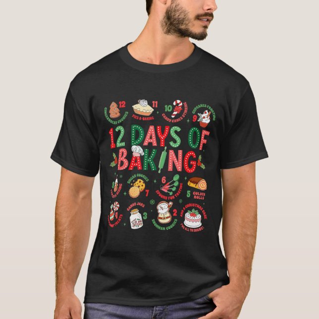 12 Days Of Baking Baker Christmas Cook Chef Baking T-Shirt (Vorderseite)