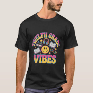 12. Grade Vibes Zwölfte Klasse Lehrer Kind zurück T-Shirt