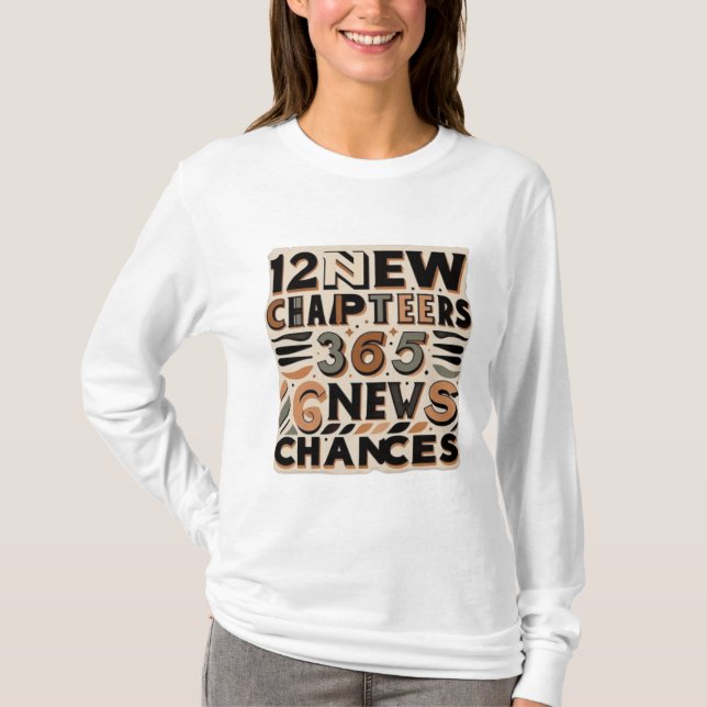 12 neue Kapitel, 365 Neue Chancen T - Shirt (Vorderseite)