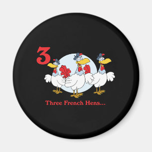 12 Tage drei französische Hennen Magnet