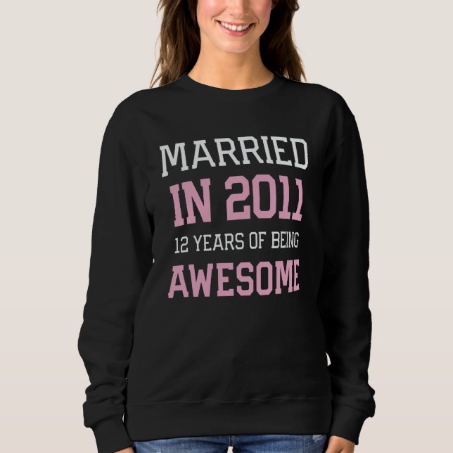 12th Anniversary for Women Married In 2011 Couples Sweatshirt (Vorderseite)