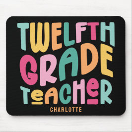 12th Grade Teacher Appreciation Colorful Text Mousepad