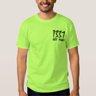 1337, got Pwn? Besticktes T-Shirt
