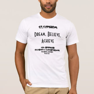 13,1 Meilen, Traum, glauben, erzielen, 4. Annua… T-Shirt