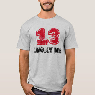 "13 chanceux je" T-shirt