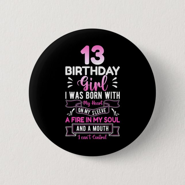 13. Geburtstag 13 Jahre Mädchen Funny Teenager Geb Button (Vorderseite)