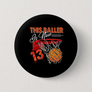 13. Geburtstag Basketball Spaß 13 Jahre Altes Kind Button