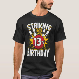13. Geburtstag Bowling Thema Einzug in den Geburts T-Shirt