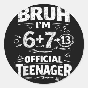 13. Geburtstagsshirt lustiges Meme 6 7 Geburtstag  Runder Aufkleber