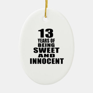 13 Jahre des Seins süß und unschuldig Keramik Ornament