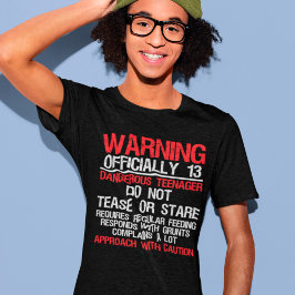 13 Jahre Warnung vor gefährlichem Teenager 13. Geb T-Shirt