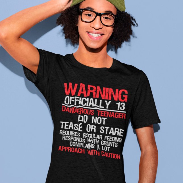 13 Jahre Warnung vor gefährlichem Teenager 13. Geb T-Shirt (Von Creator hochgeladen)