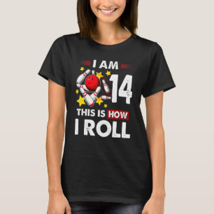 14. Geburtstagskinder Bowling So Roll ich 14 Y T-Shirt