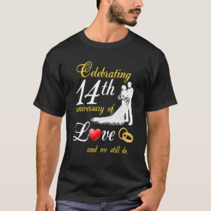 14. Jahrestag der Liebe und wir sind noch immer T-Shirt