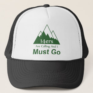 14er rufen an und ich muss gehen truckerkappe