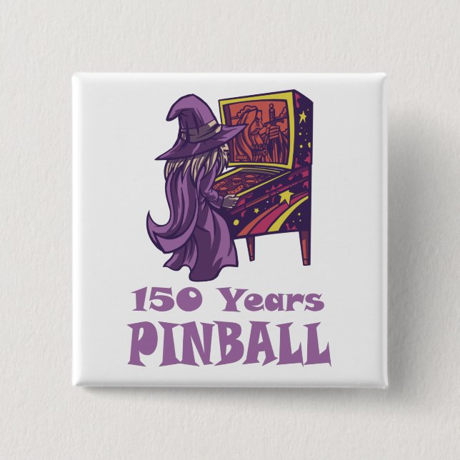 150 Jahre Pinball-Zauberer Arcade Geburtstag Button (Vorderseite)