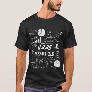 15. Geburtstagsplatz Wurzel von 225 Mathematik 15  T-Shirt