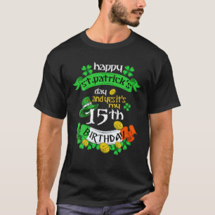 15 Jahre alter St. Patricks Tag sein 15. Geburtsta T-Shirt