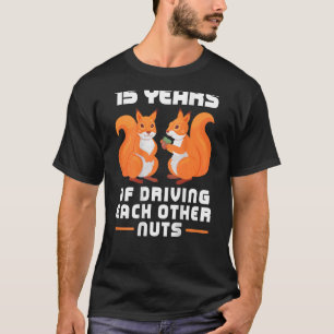15 Jahre, in denen sich die Nüsse gegenseitig antr T-Shirt