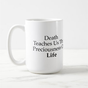 15 once La Mort Nous Enseigne La Mug