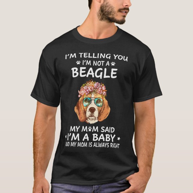 168 Ich sage dir, ich bin kein Beagle T-Shirt (Vorderseite)