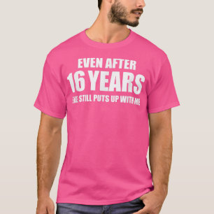 16 Jahre Jubiläum Funny Relationship Geschenke für T-Shirt