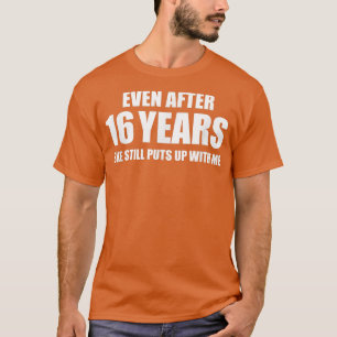 16 Jahre Jubiläum Funny Relationship Geschenke für T-Shirt