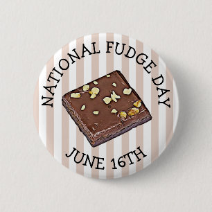 16. Juni - National Fudge Day Button