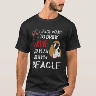 16 Trinke Wein und spiele mit meinem Beagle T-Shirt