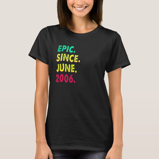 16 Year Old  Epic Since June 2006 16th Birthday Vi T-Shirt (Vorderseite)
