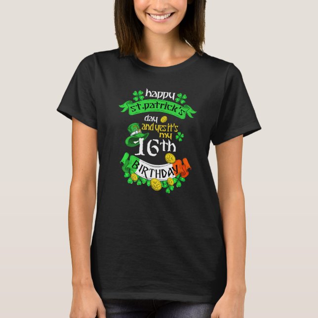 16 Years Old St Patricks Day Its My 16th Birthday  T-Shirt (Vorderseite)