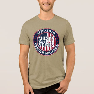 1776 2026 250 Jahre Viertel-Jahrtausend-Jubiläum U Tri-Blend Shirt