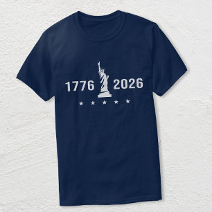 1776 2026 Freiheitsstatue Patriotisches USA 250- T-Shirt