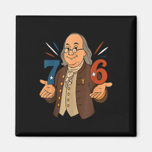 1776 Lustig Benjamin Ben Franklin Meme Six Seven 6 Magnet
